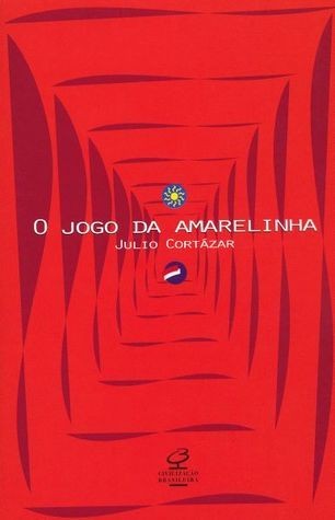 Julio Cortázar, Julio Cortázar: O jogo da amarelinha (Paperback, Portuguese language, 1999, Civilização Brasileira)