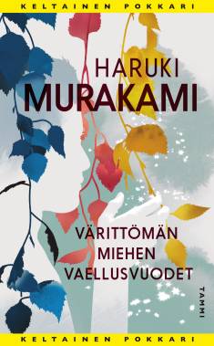 Haruki Murakami: Värittömän miehen vaellusvuodet (Hardcover, Finnish language, 2023, Tammi)