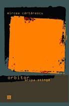 Mircea Cărtărescu: Orbitor. Aripa stângă (Romanian language, 2004, Humanitas)