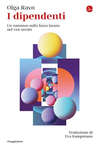 Olga Ravn, Martin Aitken: I dipendenti (Italian language, 2022, Il Saggiatore)