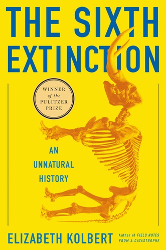 Elizabeth Kolbert: The Sixth Extinction (Hardcover, 2014, Henry Holt and Company)