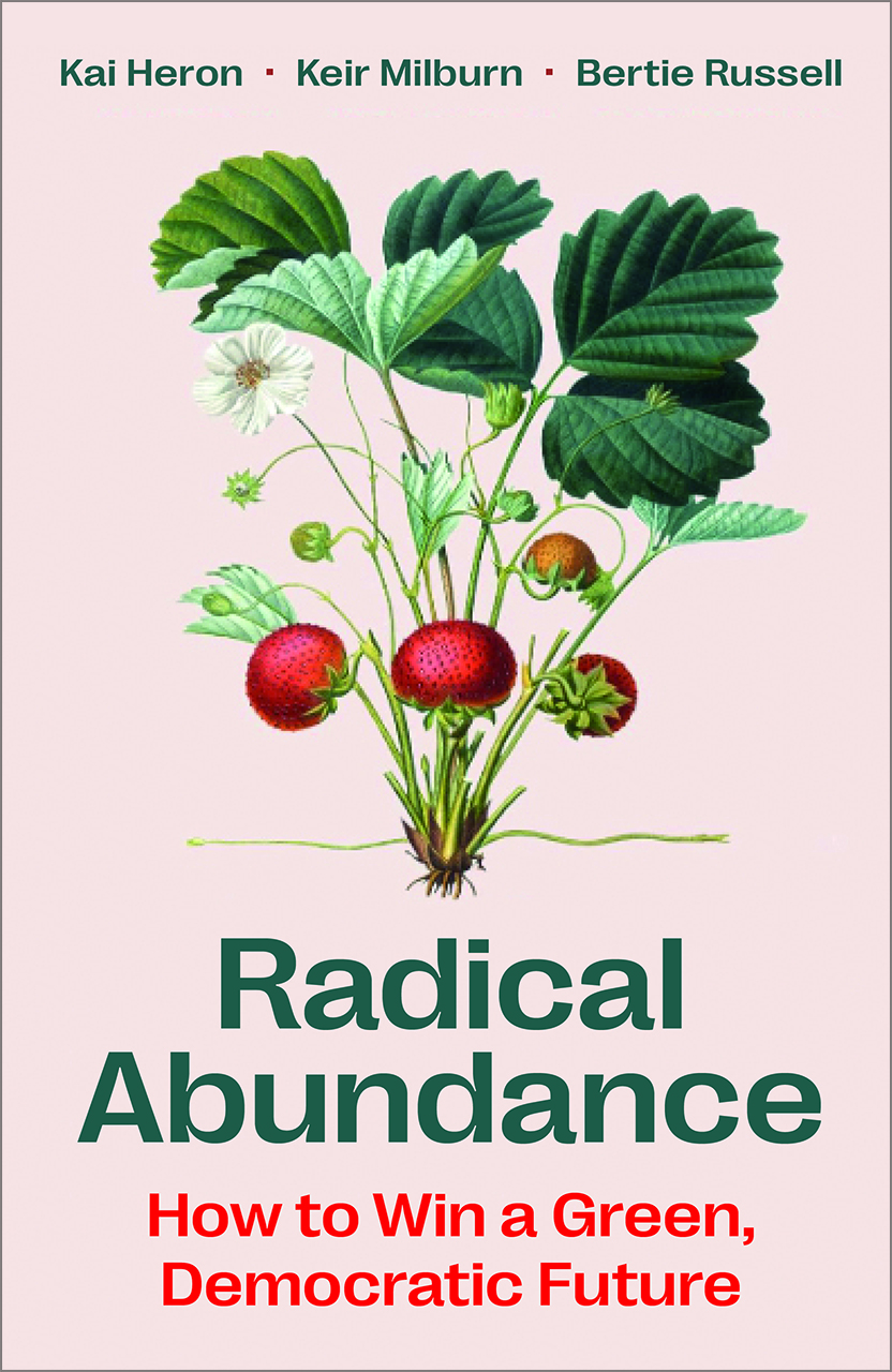 Kai Heron, Keir Milburn, Bertie Russel: Radical Abundance (Paperback, Pluto Press)