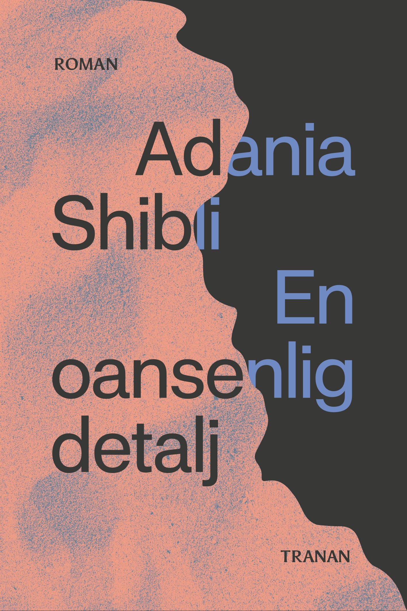 Adania Shibli, ʻAdanīyah Shiblī, Jonathan Morén: En oansenlig detalj (Hardcover, Swedish language, Bokförlaget Tranan)