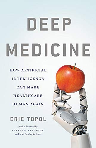 Eric Topol: Deep Medicine (Hardcover, 2019, Basic Books)