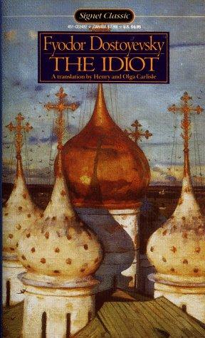 Fyodor Dostoevsky: The Idiot (1986, Signet Classics)
