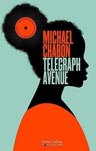 Michael Chabon: Telegraph Avenue (French language, 2014, Robert Laffont)