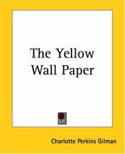Charlotte Perkins Gilman: The Yellow Wall Paper (Paperback, 2004, Kessinger Publishing)