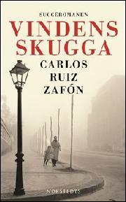 Carlos Ruiz Zafón, Yvonne Blank: Vindens skugga (Hardcover, Swedish language, 2016, Norstedts)