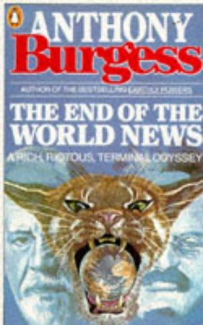 Anthony Burgess: The end of the world news (Paperback, 1983, Penguin)
