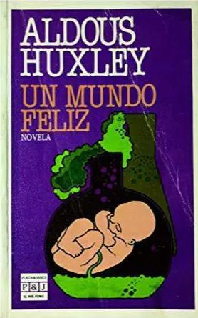 Aldous Huxley: Un mundo feliz (Spanish language, 1983, Plaza & Janés)