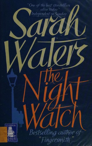 Sarah Waters: The Night Watch (2006, Howes, Clipper)
