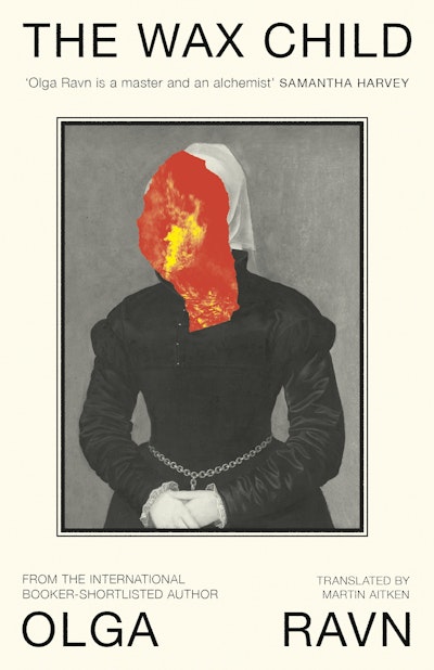 Olga Ravn: The Wax Child (Hardcover, 2025, Viking)