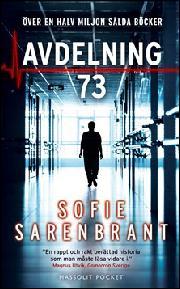 Sofie Sarenbrant: Avdelning 73 (Hardcover, Swedish language, 2016, Massolit)