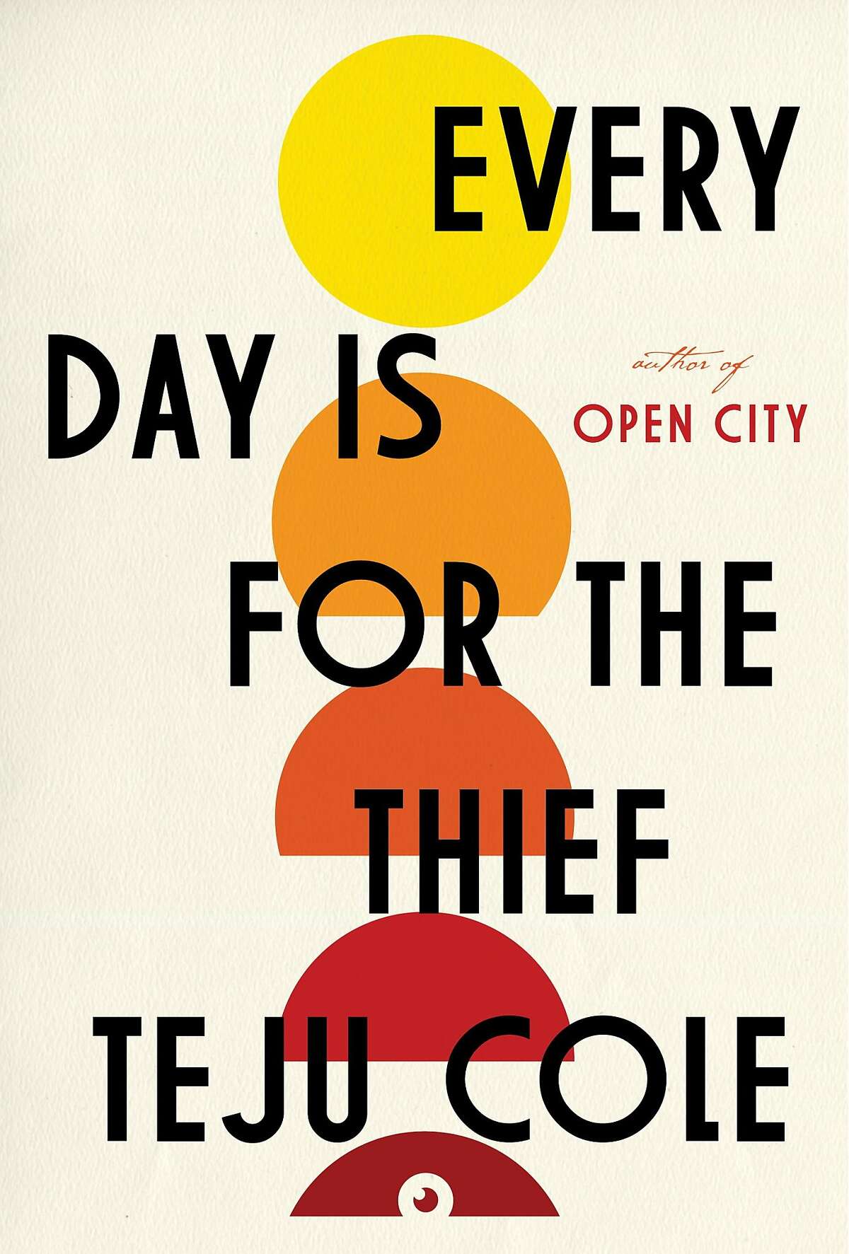 Teju Cole: Every day is for the thief (2007, Cassava Republic)