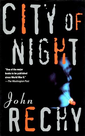 John Rechy: City of Night (Rechy, John) (Paperback, 1994, Grove Press)
