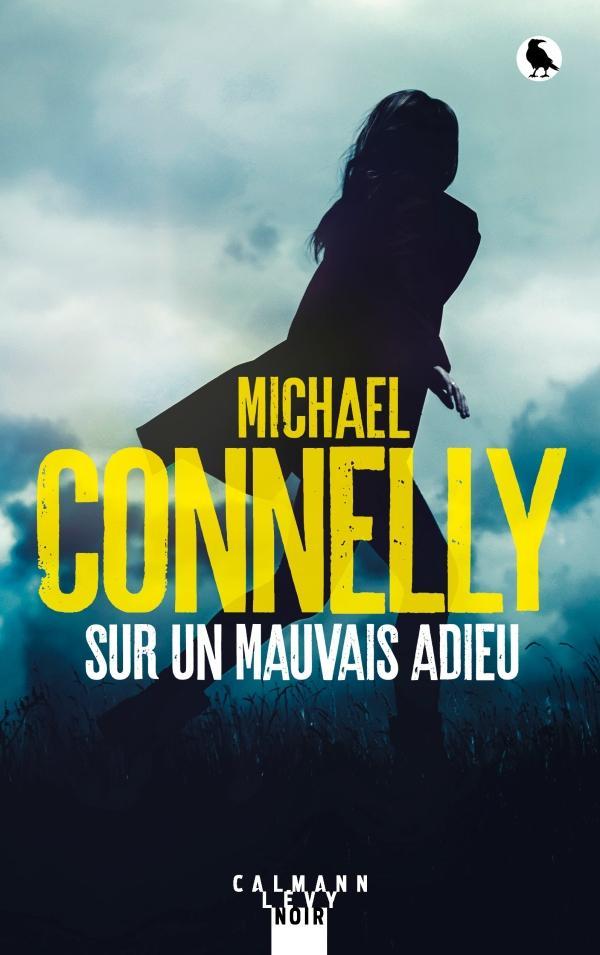 Michael Connelly: Sur un mauvais adieu (French language, 2018)