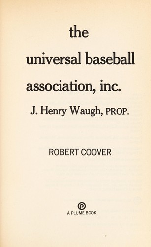 Robert Coover: The Universal Baseball Association, inc. (1971, Penguin Group)