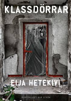 Eija Hetekivi Olsson: Klassdörrar (Hardcover, Swedish language, 2024, Bokförlaget Max Ström)