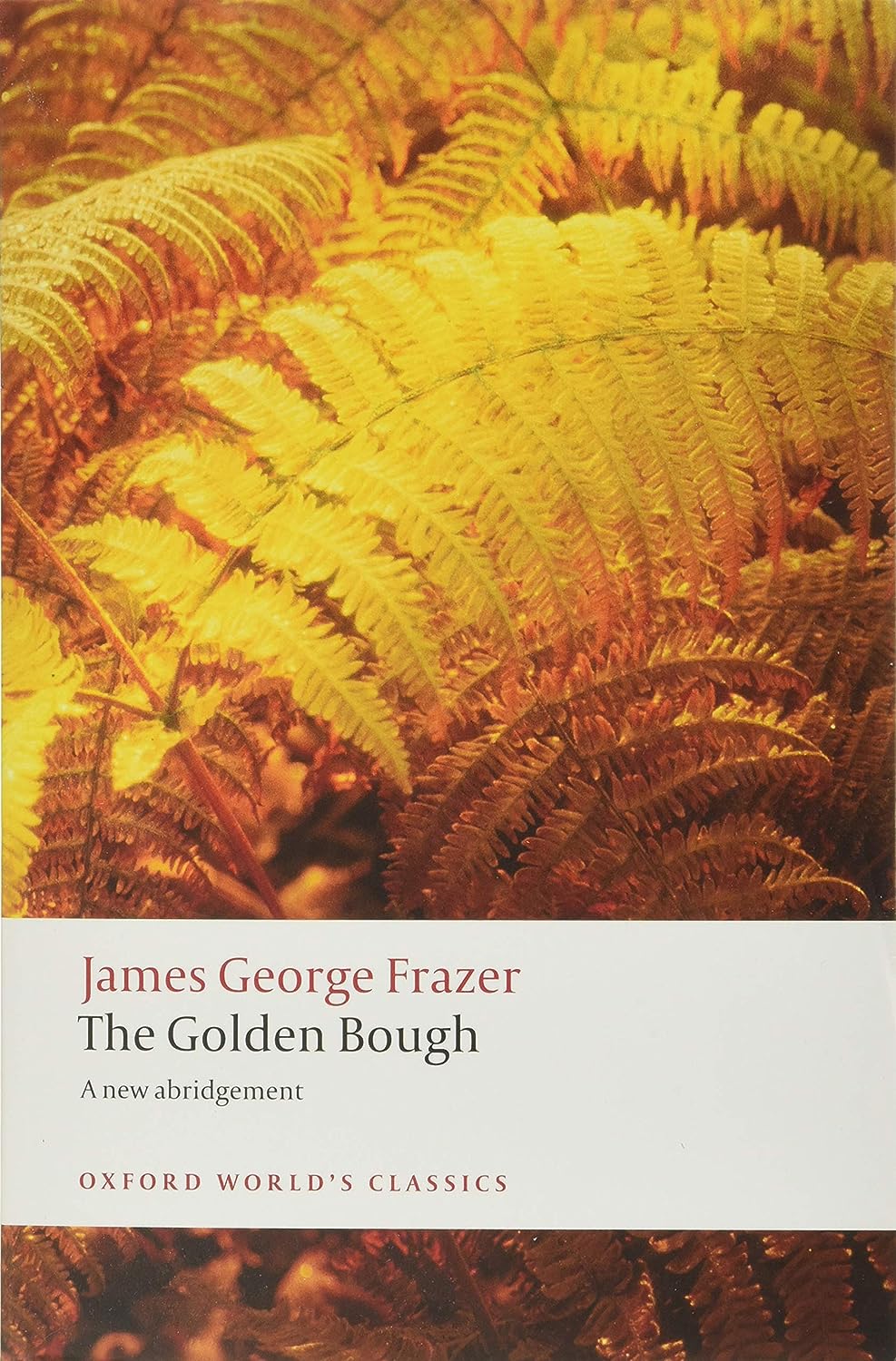 James George Frazer: The Golden Bough (1996)