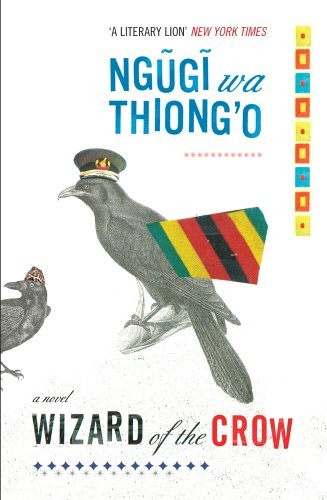 Ngugi wa Thiong’o: Wizard of the crow (Hardcover, Harvill Secker)