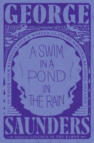 George Saunders (duplicate): A Swim in a Pond in the Rain (EBook, 2021, Random House)