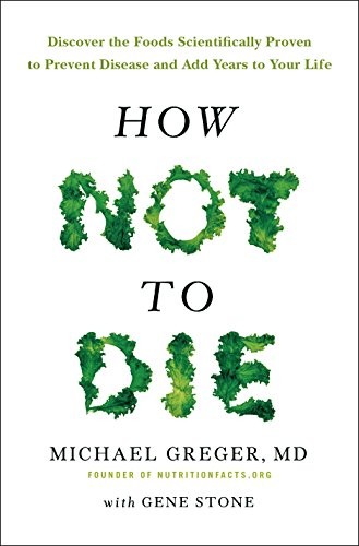 Gene Stone, Michael Greger, Gene Stone: How Not To Die (Paperback, Pan Books)