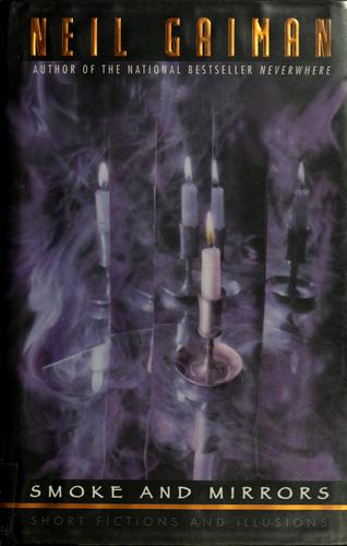 Neil Gaiman, Joe Hill, Richard Chizmar, William Peter Blatty, Kealan Patrick Burke, Brian Keene, Joe R. Lansdale, Ray Garton: Smoke and mirrors (1998, Avon Books)