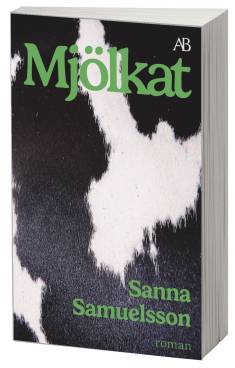 Mjölkat (Hardcover, Swedish language, 2024, Albert Bonniers förlag)