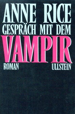 Anne Rice: Gespräch mit dem Vampir. (Paperback, 1989, Ullstein Tb)