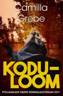 Camilla Grebe: Koduloom (Hardcover, Estonian language, 2019, Tammerraamat)