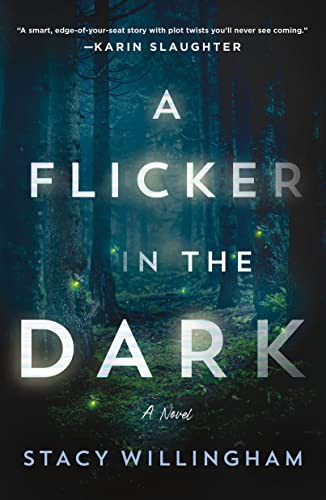 Stacy Willingham: A Flicker in the Dark (Paperback, 2022, Minotaur Books)