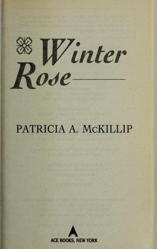 Patricia A. McKillip (duplicate): Winter rose. (1997, Ace Books)