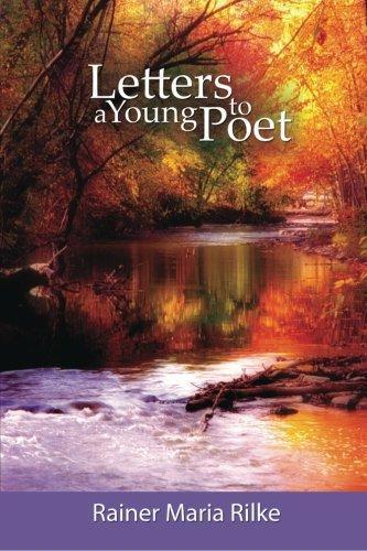 Rainer Maria Rilke: Letters to a Young Poet