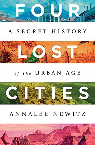 Annalee Newitz (duplicate): Four Lost Cities (Paperback, 2022, W. W. Norton & Company)