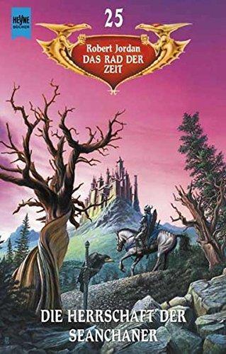 Robert Jordan: Das Rad der Zeit 25: Die Herrschaft der Seanchaner (German language, 2001, Heyne Verlag)