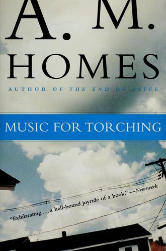 A. M. Homes: Music for torching (2000, Perennial)