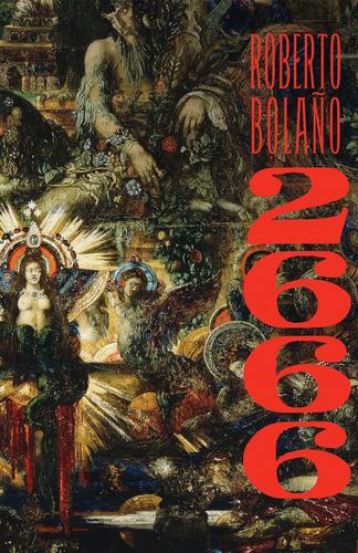 Roberto Bolaño, Roberto Bolaño: 2666 (Hardcover, 2008, Farrar, Straus and Giroux)