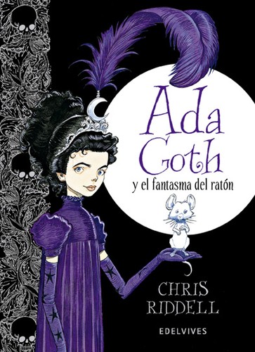 Chris Riddell: Ada Goth y el fantasma del ratón (2014, Edelvives)