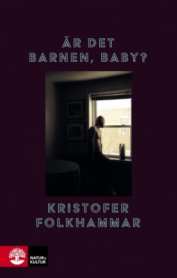 Är det barnen, baby? (Hardcover, Swedish language, 2021, Natur & kultur)