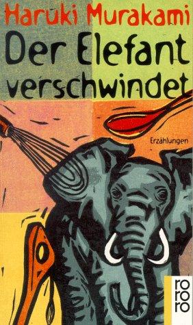 Haruki Murakami: Der Elefant verschwindet. (German language, 1998, Rowohlt Tb.)