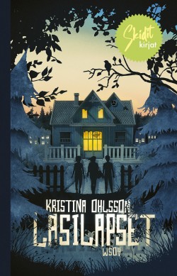 Kristina Ohlsson: Lasilapset (Hardcover, Finnish language, 2019, Werner Söderström Osakeyhtiö)