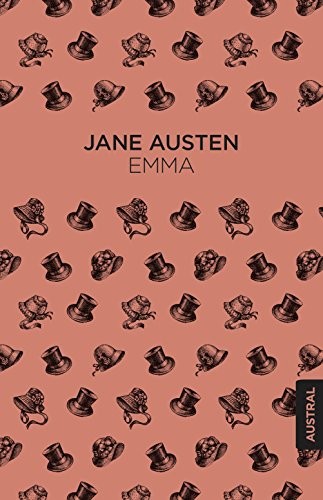 Jane Austen, José María Valverde Pacheco translator: Emma (Hardcover, 2018, Austral)