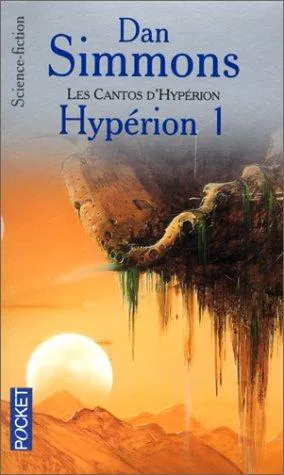Dan Simmons: Les Cantos d'Hypérion, tome 1 : Hypérion 1 (French language, 2000, Presses Pocket)