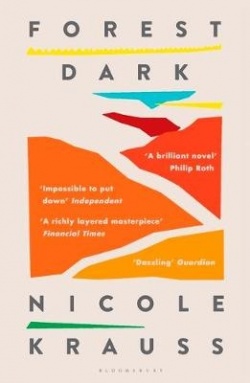 Nicole Krauss: Forest dark (Hardcover, 2018, Bloomsbury)