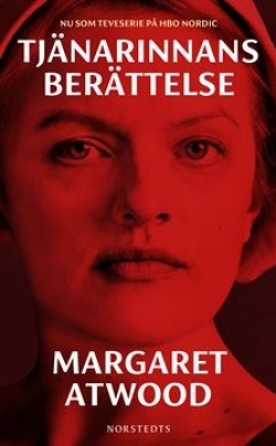 Margaret Atwood: Tjänarinnans berättelse (Hardcover, Swedish language, 2018, Norstedts)