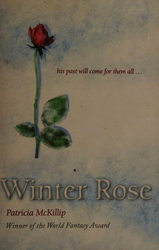 Patricia A. McKillip (duplicate): Winter Rose (2002, ATOM)