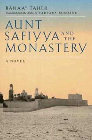 Barbara Romaine, Bahāʾ Ṭāhir: Aunt Safiyya and the Monastery (Paperback, 1996, University of California Press)
