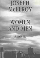 Joseph McElroy: Women and men (1993, Dalkey Archive Press)