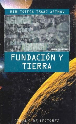 _, Айзек Азимов: Fundación y Tierra (1995, Circulo de Lectores)