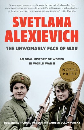 Svetlana Aleksievich: The Unwomanly Face of War (EBook, 2017, Random House)